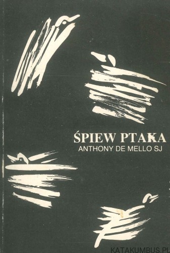 Śpiew ptaka. ANTHONY DE MELLO SJ