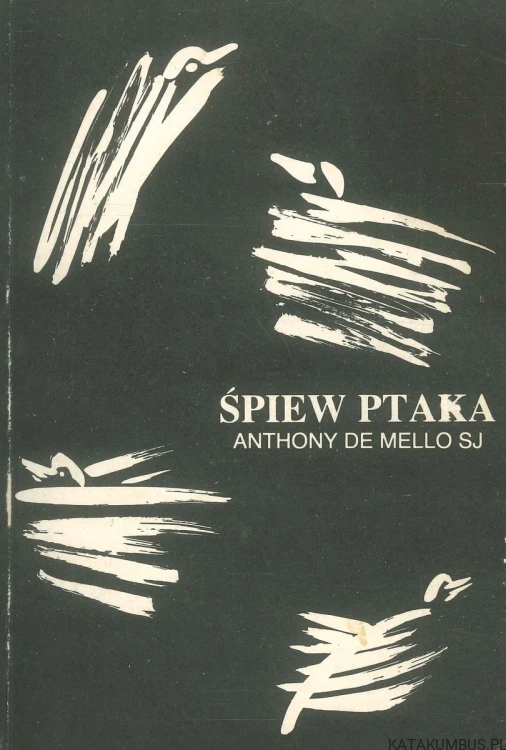 Śpiew ptaka. ANTHONY DE MELLO SJ
