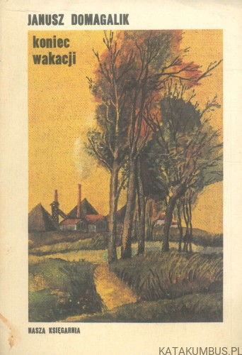 Koniec wakacji. JANUSZ DOMAGALIK