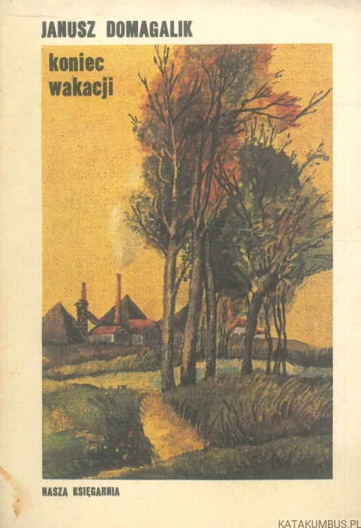 Koniec wakacji. JANUSZ DOMAGALIK