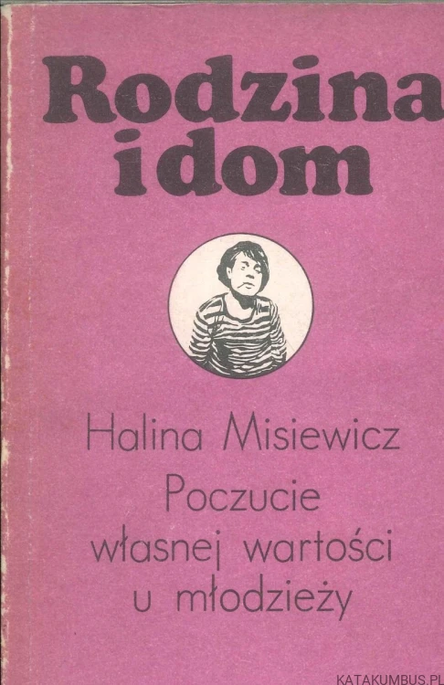 Poczucie własnej wartości u młodzieży. HALINA MISIEWICZ