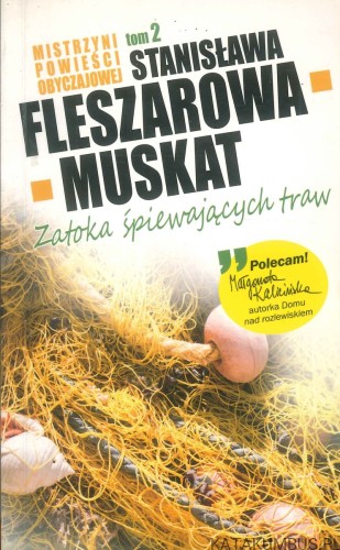 Zatoka śpiewających traw. STANISŁAWA FLESZAROWA-MUSKAT