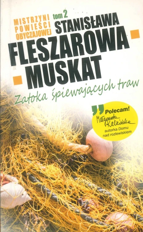 Zatoka śpiewających traw. STANISŁAWA FLESZAROWA-MUSKAT