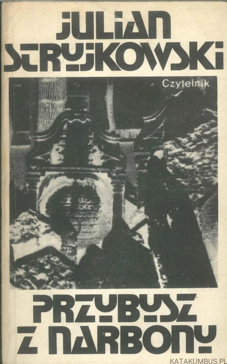 Przybysz z Narbony. JULIAN STRYJKOWSKI