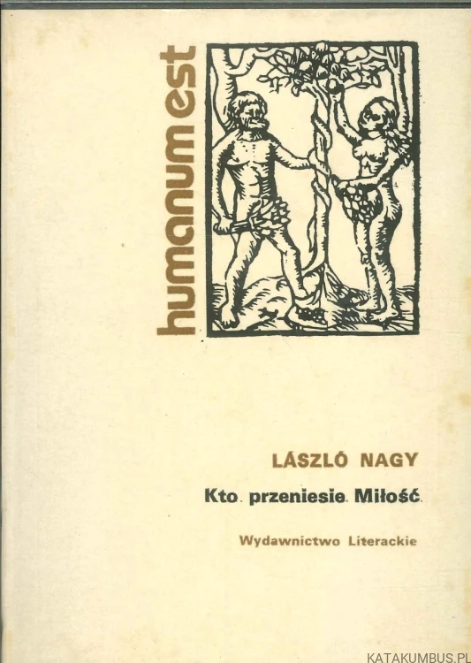 Kto przeniesie miłość. LÁSZLÓ NAGY