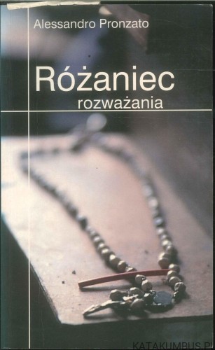 Różaniec rozważania. ALESSANDRO PRONZATO