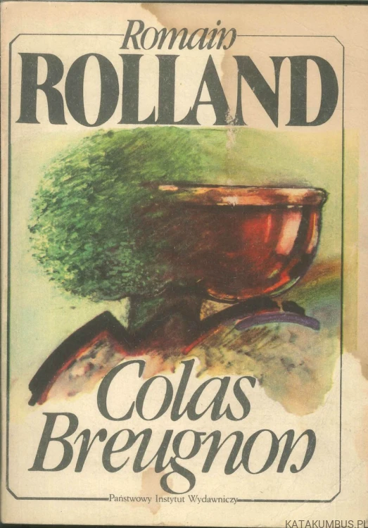 Colas Breugnon. ROMAIN ROLLAND