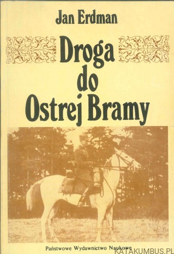 Droga do Ostrej Bramy. JAN ERDMAN