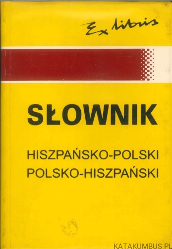 Słownik hiszpańsko-polski polsko-hiszpański. PRACA ZBIOROWA