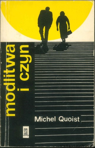 Modlitwa i czyn. MICHEL QUOIST