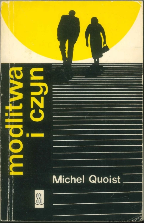 Modlitwa i czyn. MICHEL QUOIST