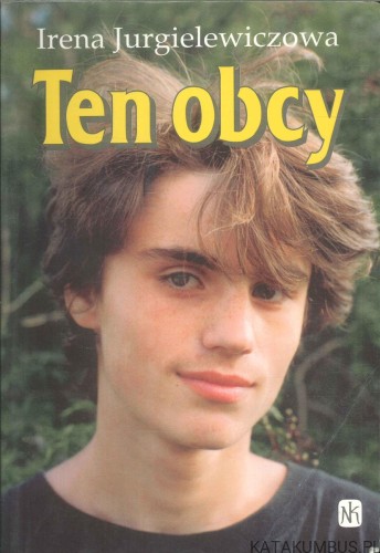 Ten obcy. IRENA JURGIELEWICZOWA