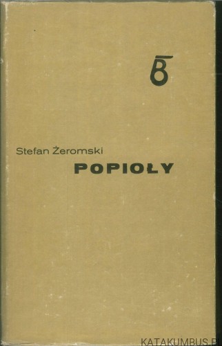 Popioły. STEFAN ŻEROMSKI