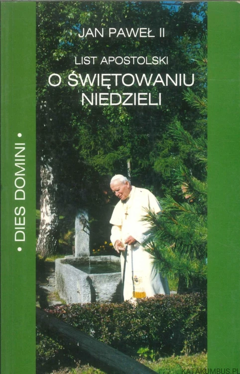 List apostolski o świętowaniu niedzieli. Dies Domini. JAN PAWEŁ II