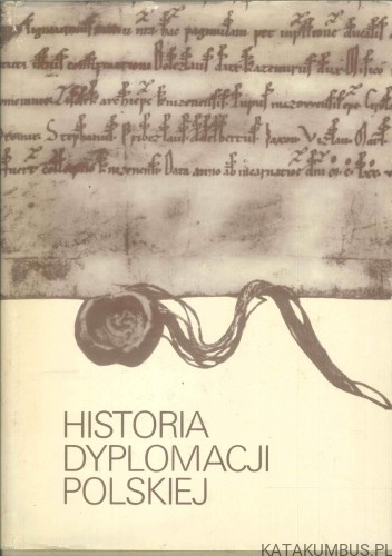 Historia dyplomacji polskiej. PRACA ZBIOROWA