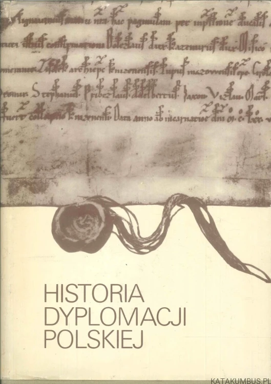Historia dyplomacji polskiej. PRACA ZBIOROWA
