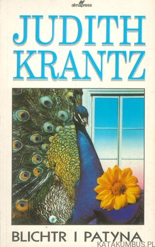 Blichtr i patyna. JUDITH KRANTZ