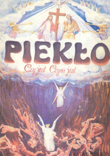 Piekło. Czy jest. Czym jest.. PRACA ZBIOROWA