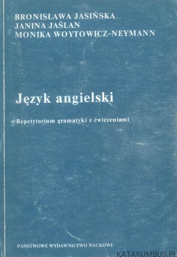 Język angielski. Repetytorium gramatyki z ćwiczeniami. PRACA ZBIOROWA