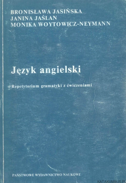 Język angielski. Repetytorium gramatyki z ćwiczeniami. PRACA ZBIOROWA
