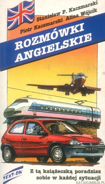 Rozmówki angielskie. STANISŁAW P. KACZMARSKI, PIOTR KACZMARSKI, ALINA WÓJCIK
