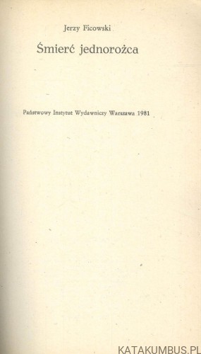 Śmierć jednorożca. JERZY FICOWSKI