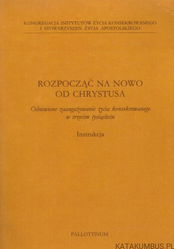 Rozpocząć na nowo od Chrystusa. PRACA ZBIOROWA
