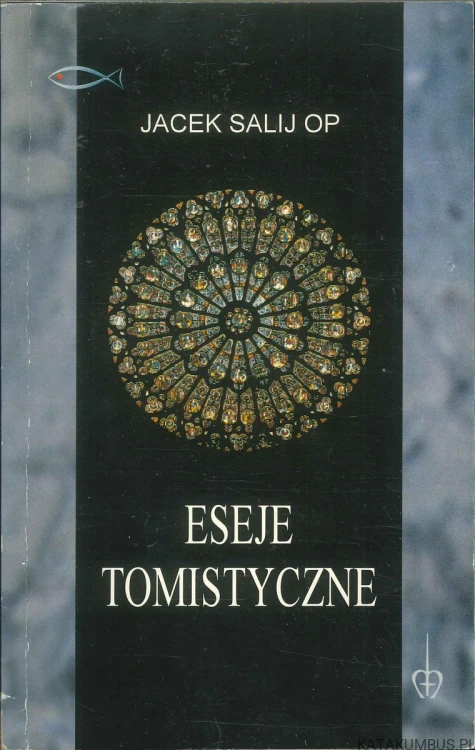 Eseje tomistyczne. JACEK SALIJ