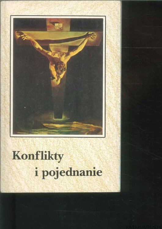 Konflikty i pojednanie. PRACA ZBIOROWA