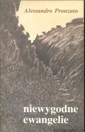 Niewygodne ewangelie. ALESSANDRO PRONZATO