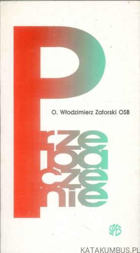 Przebaczenie. WŁODZIMIERZ ZATORSKI OSB