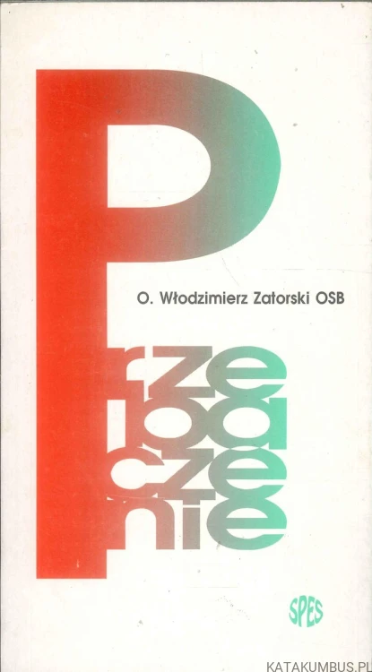 Przebaczenie. WŁODZIMIERZ ZATORSKI OSB