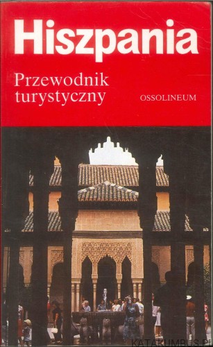 Hiszpania. Przewodnik turystyczny. PRACA ZBIOROWA