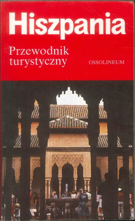 Hiszpania. Przewodnik turystyczny. PRACA ZBIOROWA