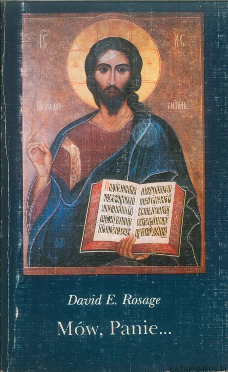 Mów, Panie.... DAVID E. ROSAGE