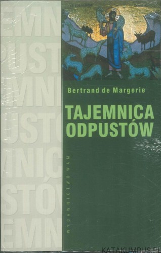 Tajemnica odpustów. BERTRAND DE MARGERIE