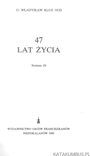 Czterdzieści siedem lat życia. WŁADYSŁAW KLUZ OCD