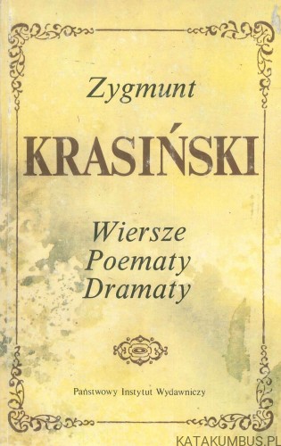Wiersze, poematy, dramaty. ZYGMUNT KRASIŃSKI