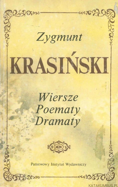 Wiersze, poematy, dramaty. ZYGMUNT KRASIŃSKI