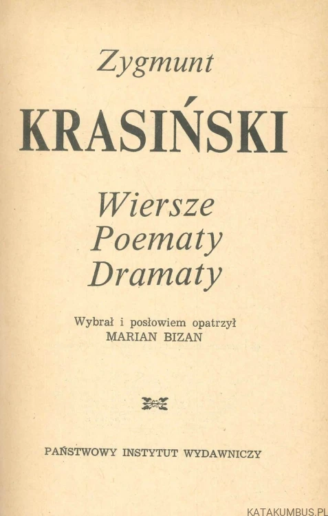 Wiersze, poematy, dramaty. ZYGMUNT KRASIŃSKI