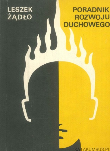 Poradnik rozwoju duchowego. LESZEK ŻĄDŁO