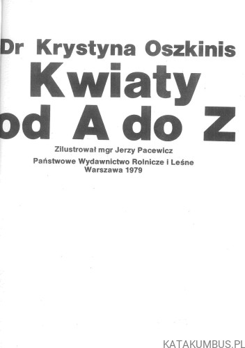 Kwiaty od A do Z. KRYSTYNA OSZKINIS