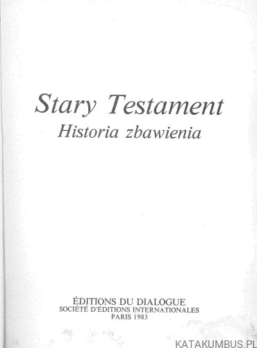 Stary Testament. Historia zbawienia. PRACA ZBIOROWA