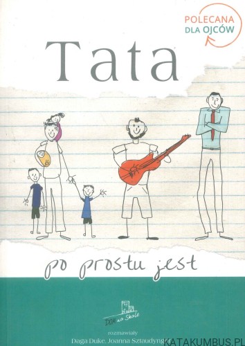 Tata po prostu jest. PRACA ZBIOROWA