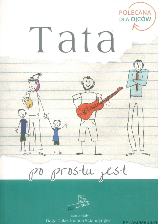 Tata po prostu jest. PRACA ZBIOROWA