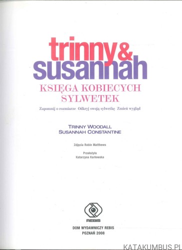 Księga kobiecych sylwetek. TRINNY WOODALL, SUSANNAH CONSTANTINE