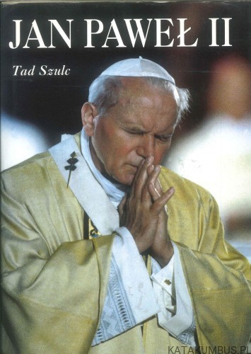 Jan Paweł II. TAD SZULC