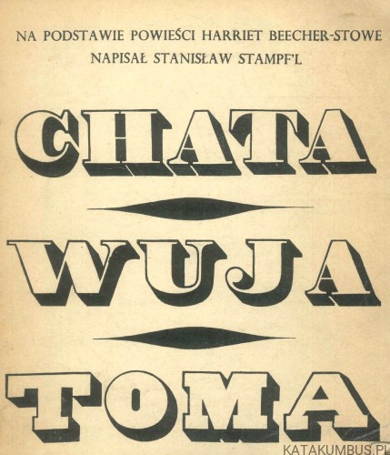 Chata wuja Toma. STANISŁAW STAMPF'L