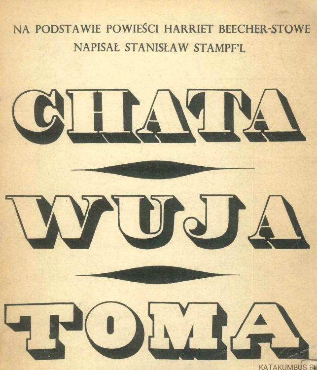 Chata wuja Toma. STANISŁAW STAMPF'L