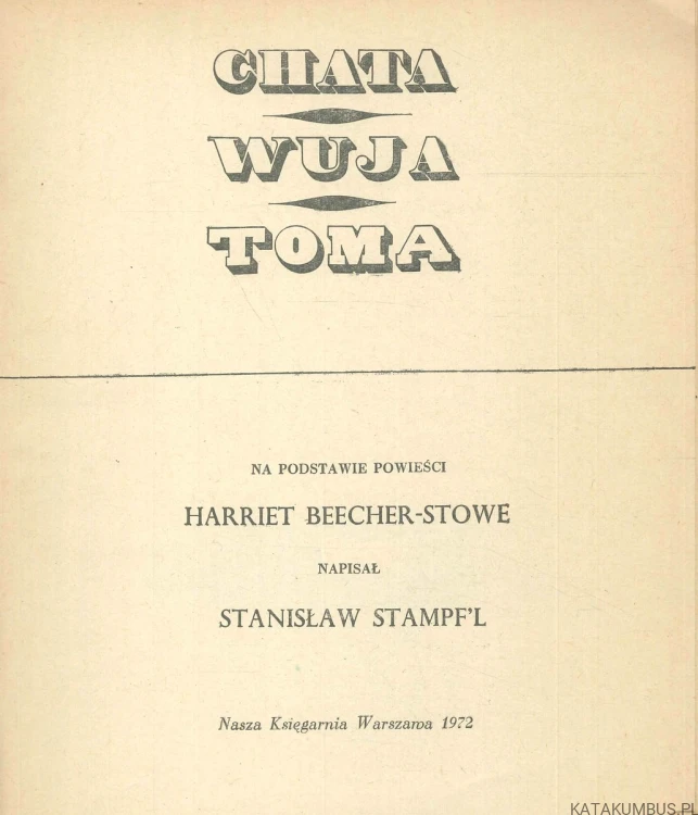 Chata wuja Toma. STANISŁAW STAMPF'L